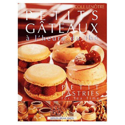 Petits Gateaux by Ecole Lenotre. Hardcover. 168 Full Color Pages