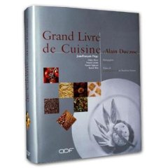 Grand Livre de Cuisine d'Alain Ducasse.  Hardcover, 1056 full color pages.1,000+ photographs