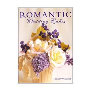 Romantic Wedding Cakes by Kerry Vincent. 160 Color Pages. Hardcover