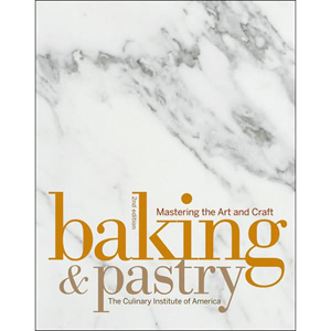 Baking and Pastry by Culinary Institute of America, 2nd Edition, Hardcover 944 pages