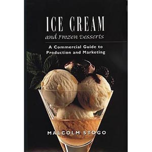 Ice Cream and Frozen Desserts: A Commercial Guide to Production and Marketing by Malcolm Stogo. 541 Pages, Hardcover