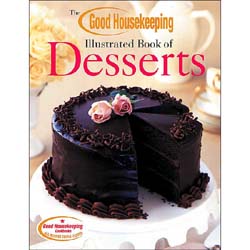 The Good Housekeeping Illustrated Book of Desserts. 320 pages in Full Color. Softcover, 8 3/8 x 11