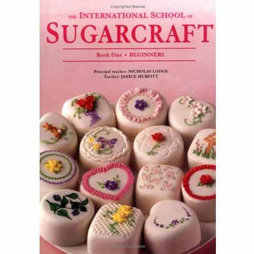 unknown The International School of Sugarcraft Book1 256 Full Color Pages. Softcover