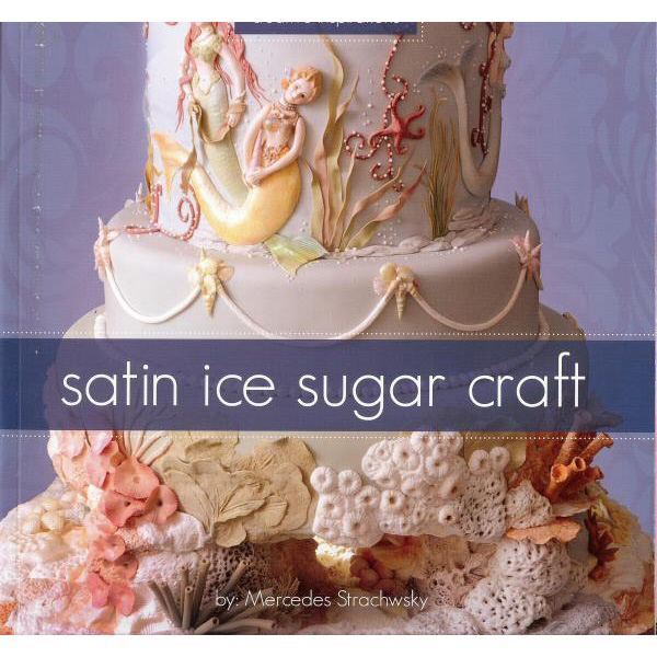 Satin Ice Sugar Craft By Mercedes Strachwsky 89 pages, paperback New Cake Decorating Book Reveals Secrets of a Master Satin Fine Foods, maker of the best-selling Satin Ice&reg; rolled fondant, is deli