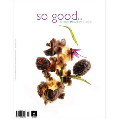 grupoVilbo So Good, the Magazine of Haute Patisserie: #6, June 2011