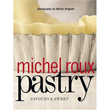 MICHEL ROUX PASTRY SAVORY & SWEET. Hardcover. 304 pages.