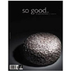 So Good, the Magazine of Haute Patisserie: #5, January 2011