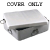Roast Pan, COVER ONL