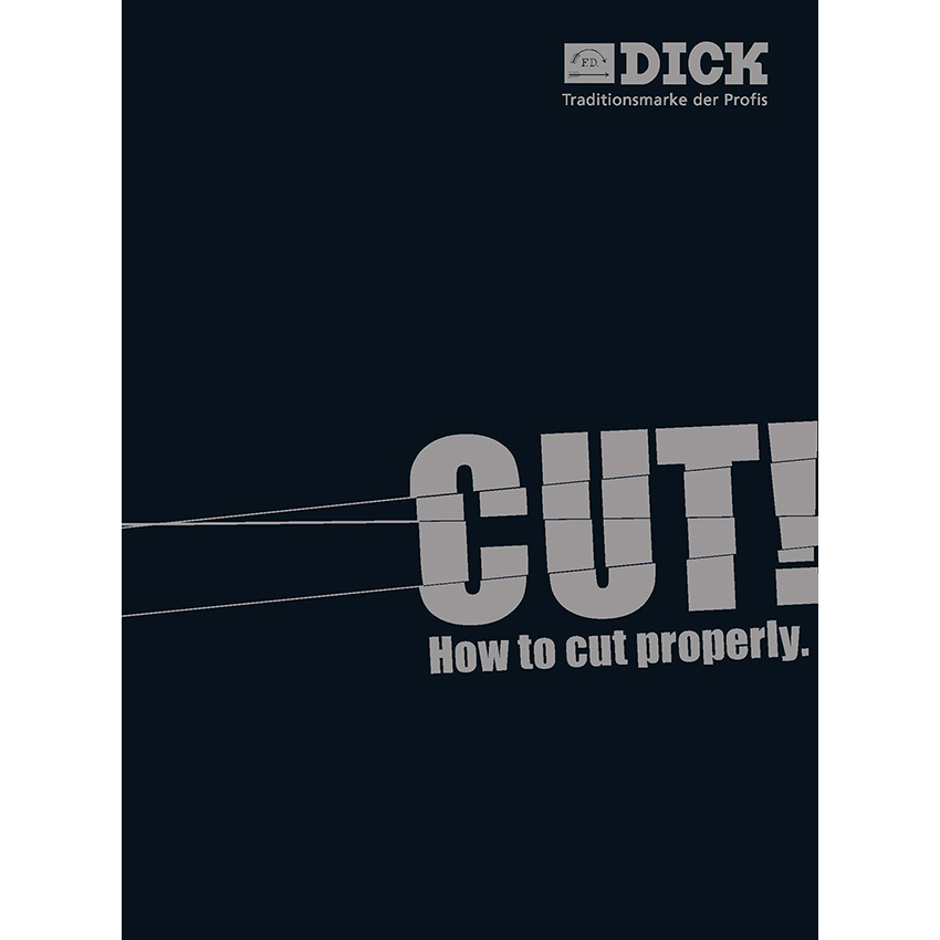 Friedr Dick CUT! How to Cut Properly